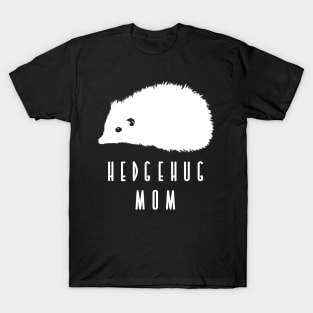 'Hedgehog Mom' Cute Hedgehog Gift T-Shirt